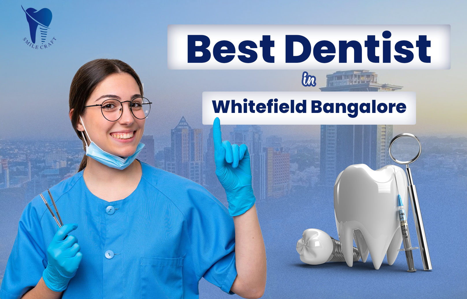 Best Dentist in Whitefield Bangalore